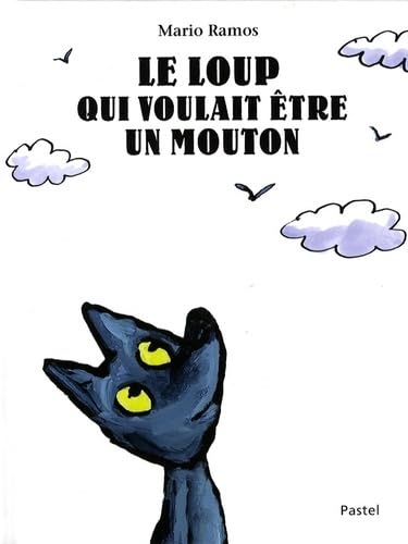 Beispielbild fr Le loup qui voulait être un mouton zum Verkauf von WorldofBooks