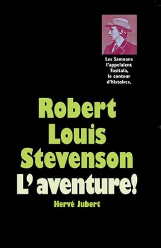 Stock image for Robert Louis Stevenson - L'aventure ! for sale by pompon