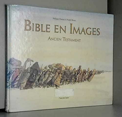 Stock image for BIBLE EN IMAGES. ANCIEN TESTAMENT for sale by VILLEGAS