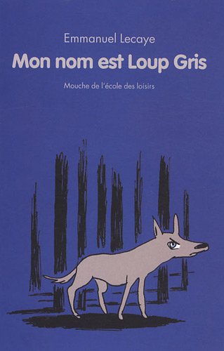 Imagen de archivo de Mon nom est Loup Gris a la venta por Ammareal