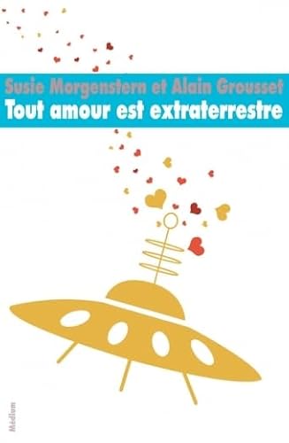 9782211094856: Tout amour est extraterrestre (Mdium)