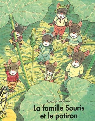 LA FAMILLE SOURIS ET LE POTIRON (9782211095471) by IWAMURA, KAZUO