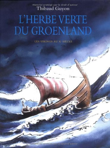 Beispielbild fr L'herbe verte du Groenland : Les Vikings au Xe sicle zum Verkauf von Ammareal