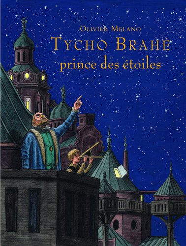 Beispielbild fr Tycho Brahe, prince des toiles zum Verkauf von Ammareal