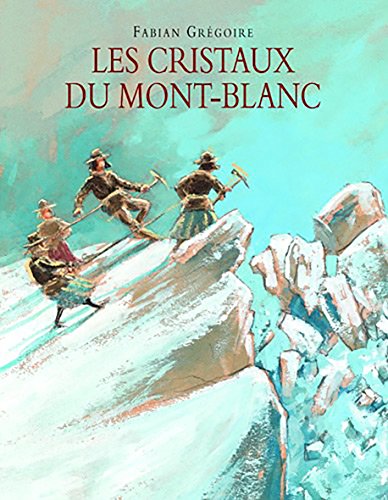 9782211097918: Les cristaux du Mont-Blanc