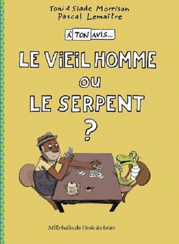 Stock image for A Ton Avis. A Ton Avis. Le Vieil Homme Ou Le Serpent ? for sale by RECYCLIVRE