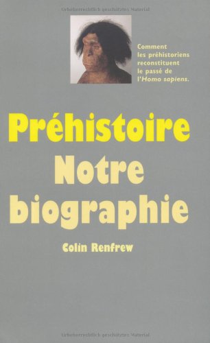 Imagen de archivo de Prhistoire, notre biographie a la venta por A TOUT LIVRE