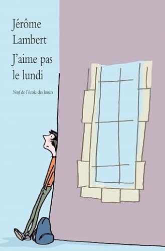 J AIME PAS LE LUNDI (9782211200479) by LAMBERT, Patricia