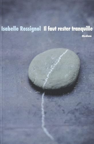 Stock image for Il faut rester tranquille Rossignol, Isabelle for sale by LIVREAUTRESORSAS