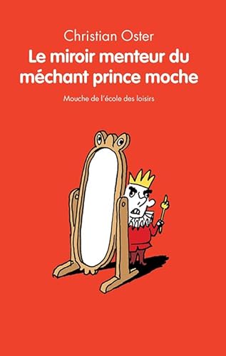 Stock image for Le miroir menteur du mchant prince moche for sale by Ammareal