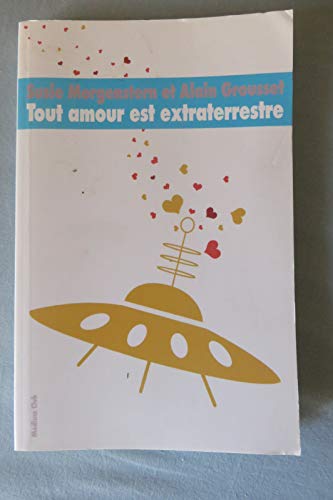 Beispielbild fr Tout amour est extraterrestre zum Verkauf von Ammareal