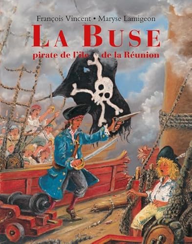 Beispielbild fr La Buse, pirate de l'le de la Runion zum Verkauf von Ammareal
