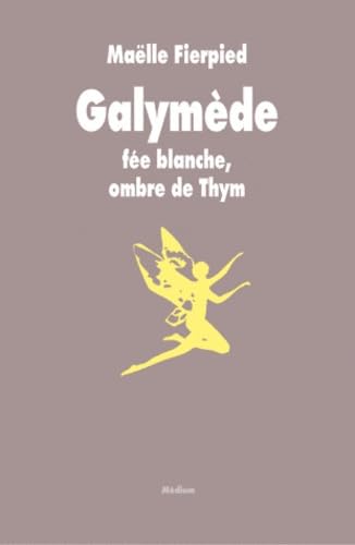 Stock image for Galymde : Fe blanche, ombre de Thym for sale by Ammareal