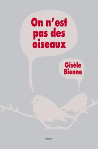 Beispielbild fr On n'est pas des oiseaux [Paperback] Bienne, Gis le zum Verkauf von LIVREAUTRESORSAS