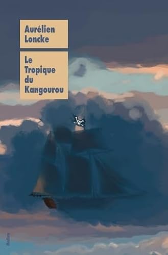 Beispielbild fr Tropique du kangourou (Le) [Paperback] LONCKE, AURELIEN zum Verkauf von LIVREAUTRESORSAS