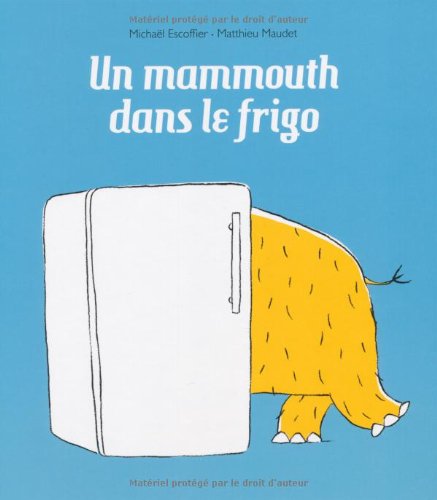 Beispielbild fr Un mammouth dans le frigo zum Verkauf von Ammareal