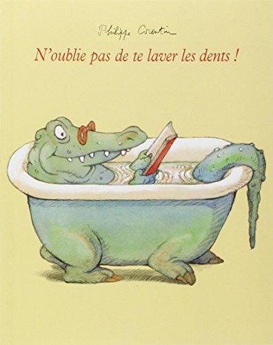 Imagen de archivo de N'OUBLIE PAS DE TE LAVER LES DENTS ! a la venta por HPB-Red