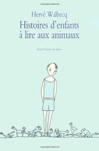 Beispielbild fr Histoires d'enfants  lire aux animaux zum Verkauf von Ammareal