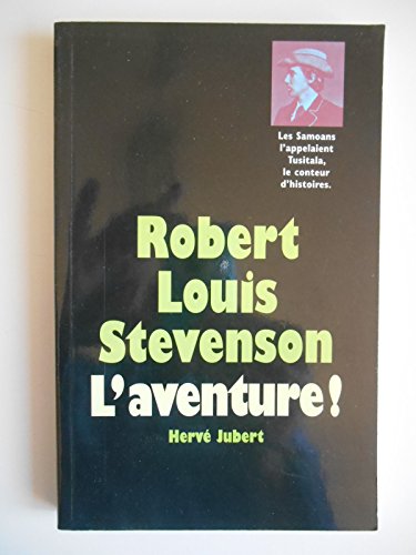 Stock image for Robert Louis Stevenson L'aventure / Jubert, Herv / Rf42267 for sale by Ammareal