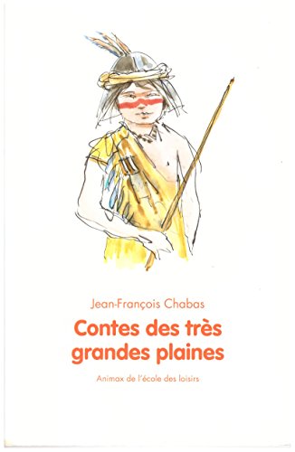 9782211206730: Contes des tres grandes plaines