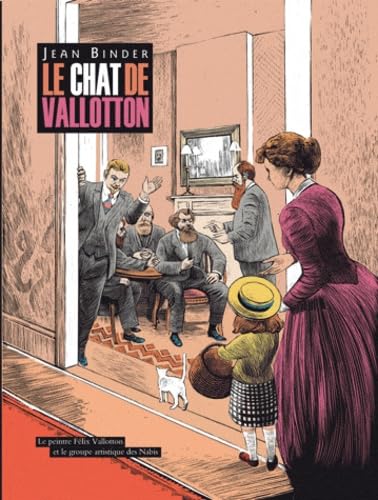 Stock image for Le chat de Vallotton : Le peintre Flix Vallotton et le groupe artistique des Nabis for sale by Ammareal