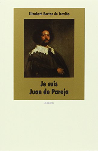 Stock image for Je suis Juan de Pareja : n esclave  Sville, lve en secret de Velazquez, peintre malgr tout for sale by Ammareal