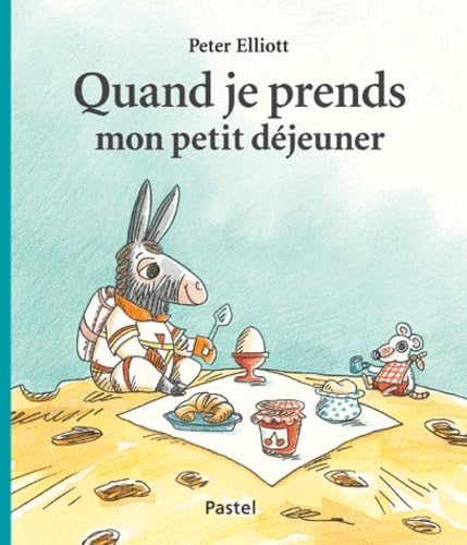 Beispielbild fr quand je prends mon petit dejeuner zum Verkauf von Ammareal