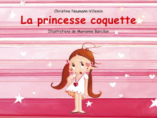 Beispielbild fr La princesse coquette [ Cartonn ] zum Verkauf von medimops
