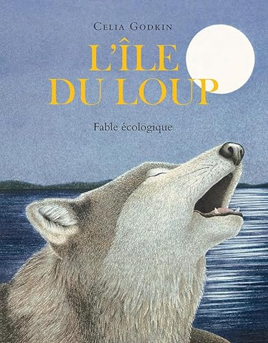 Imagen de archivo de L'le du loup: Fable cologique a la venta por Ammareal