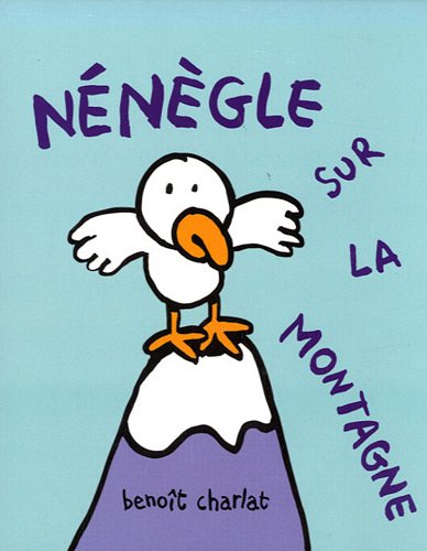 Beispielbild fr nenegle sur la montagne zum Verkauf von WorldofBooks