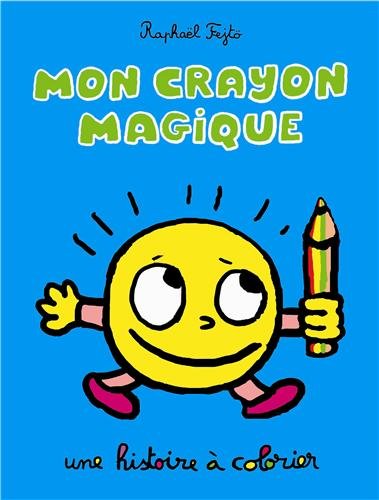 Beispielbild fr Mon crayon magique : Une histoire  colorier zum Verkauf von medimops