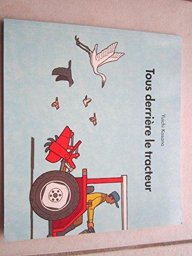 Beispielbild fr Tous derriere le tracteur zum Verkauf von Books From California