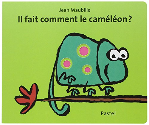 Beispielbild fr Il fait comment le cameleon ? (PASTEL) zum Verkauf von Goodwill Books