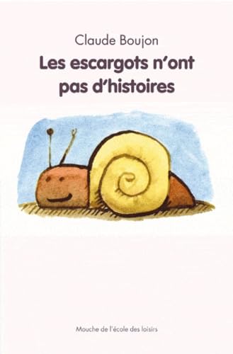 Beispielbild fr Les escargots n'ont pas d'histoires (MOUCHE POCHE) zum Verkauf von ThriftBooks-Dallas