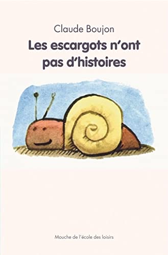 Stock image for Les escargots n'ont pas d'histoires (MOUCHE POCHE) for sale by ThriftBooks-Dallas