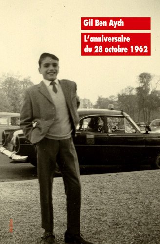 Imagen de archivo de L'anniversaire du 28 octobre 1962 a la venta por Ammareal