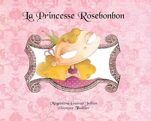 Beispielbild fr La Princesse Rosebonbon zum Verkauf von medimops