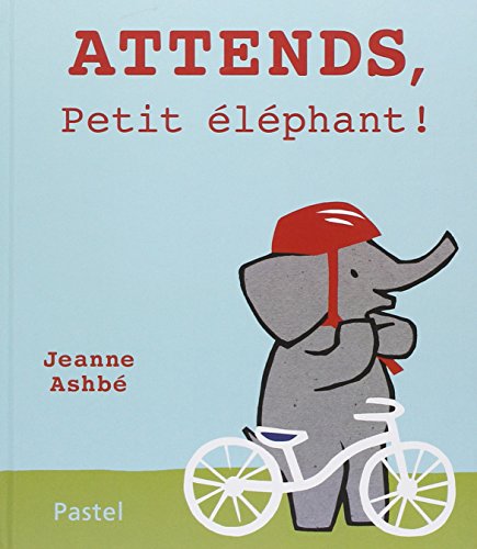 Stock image for attends, petit elephant ! (French Edition) for sale by ThriftBooks-Atlanta