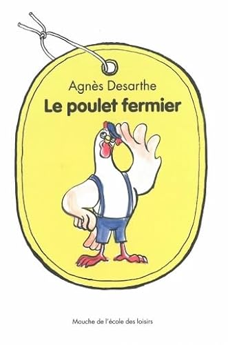 Beispielbild fr Le poulet fermier zum Verkauf von Better World Books