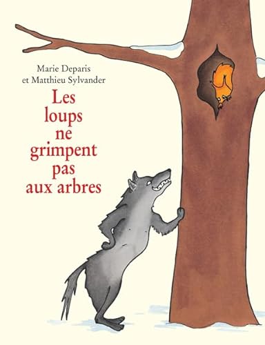 Beispielbild fr Les loups ne grimpent pas aux arbres zum Verkauf von medimops
