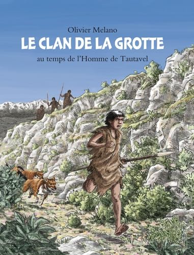 Imagen de archivo de Le Clan De La Grotte : Au Temps De L'homme De Tautavel a la venta por RECYCLIVRE