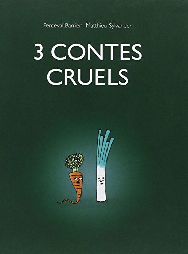 Beispielbild fr 3 contes cruels (ALBUM) zum Verkauf von Better World Books