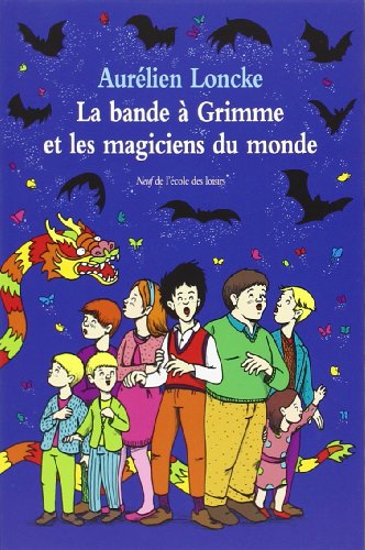 Beispielbild fr La bande  Grimme et les magiciens du monde zum Verkauf von Ammareal