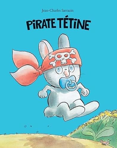 9782211216753: Pirate tetine