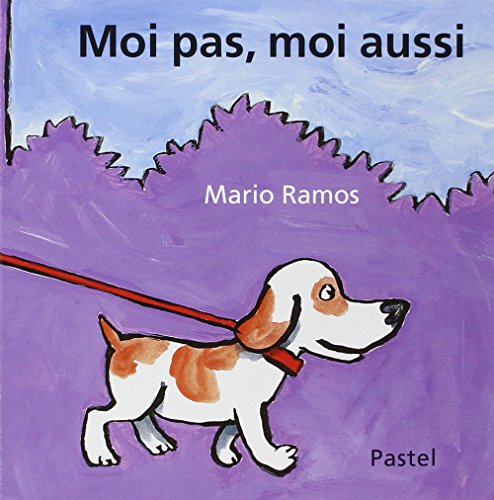 Stock image for Moi pas, moi aussi: ELEPHANT ET MOI / MOUTON ET MOI / CHIEN ET MOI / SINGE ET MOI for sale by WorldofBooks