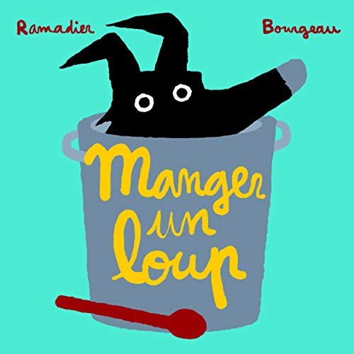 Stock image for MANGER UN LOUP for sale by Librairie Th  la page