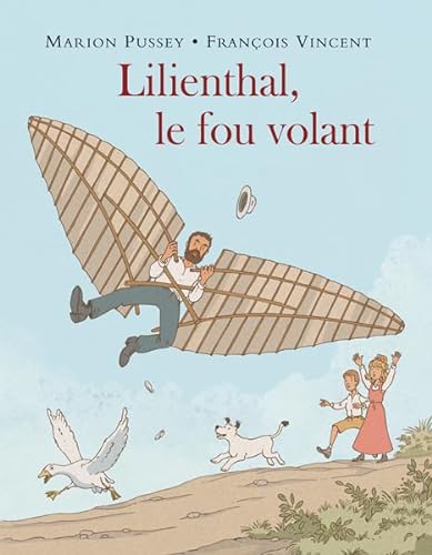 Stock image for Lilienthal, le fou volant for sale by Ammareal