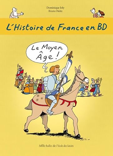 Beispielbild fr L'Histoire de France en BD: Le Moyen Age zum Verkauf von Buchpark