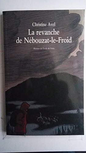 Beispielbild fr La revanche de Nbouzat-le-Froid zum Verkauf von Librairie Th  la page