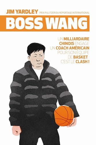 9782211221061: Boss Wang: Un milliardaire chinois engage un coach americain pour son quipe de basket